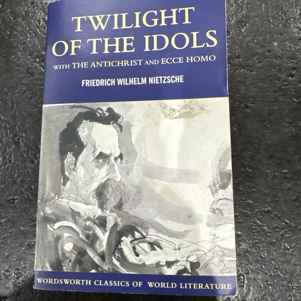 Twilight of the Idols with The Antichrist and Ecce... - Nietzsche, Friedrich